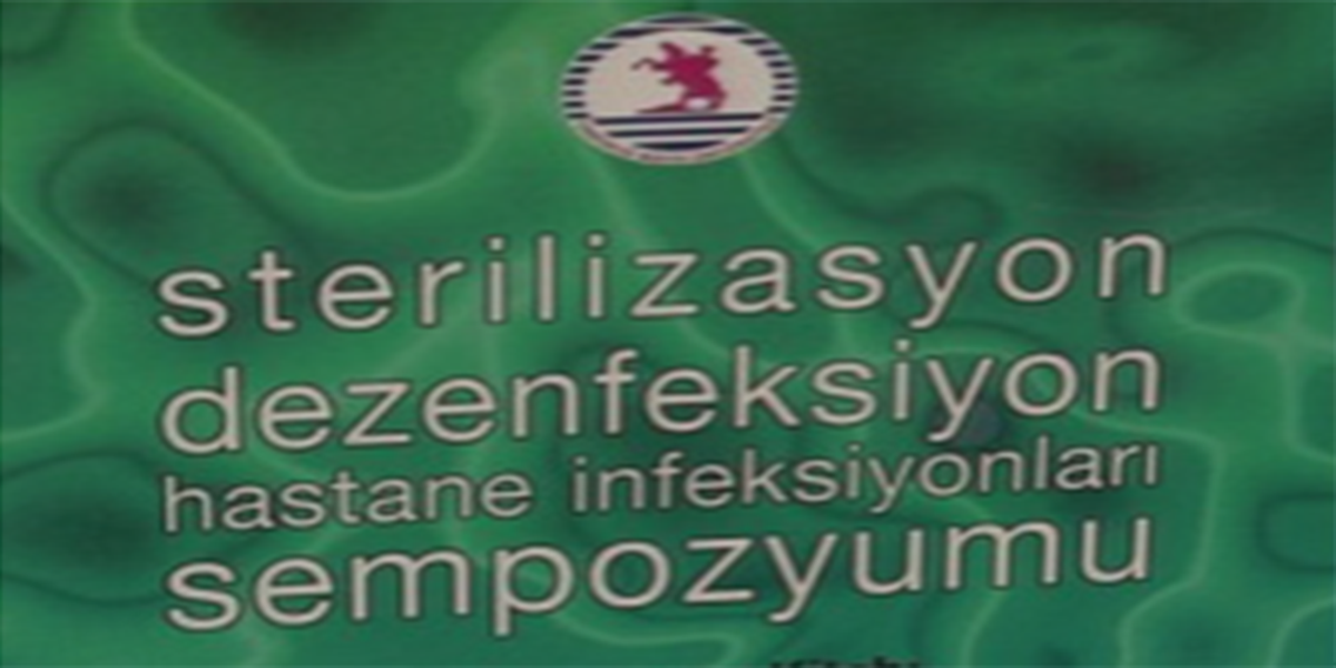 1. Ulusal Sterilizasyon Dezenfeksiyon Kongresi 1999
